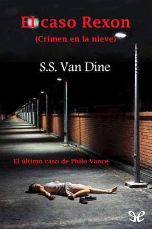 [Philo Vance 12] • El Caso Rexon